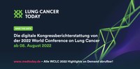 Lung Cancer today 2022: Die Highlights der 2022 World Conference on Lung Cancer (WCLC)